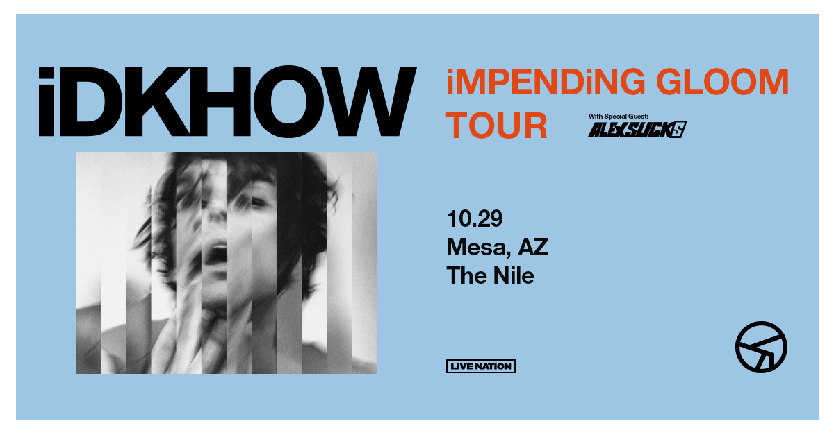 iDKHOW BUT THEY FOUND ME - iMPENDiNG GLOOM TOUR