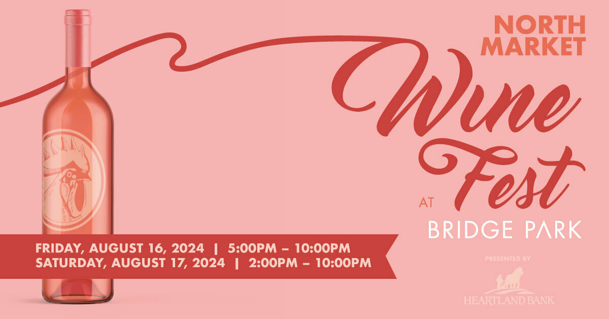 2024 North Market Wine Fest at Bridge Park - 2024 North Market Wine Fest at Bridge Park