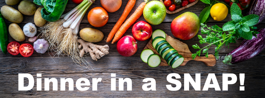Dinner in a SNAP! - Budget-friendly recipes - ONLINE - Dinner in a SNAP! - Budget-friendly recipes - ONLINE