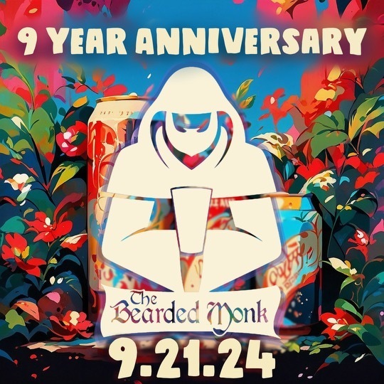 Bearded Monk's 9th Anniversary
