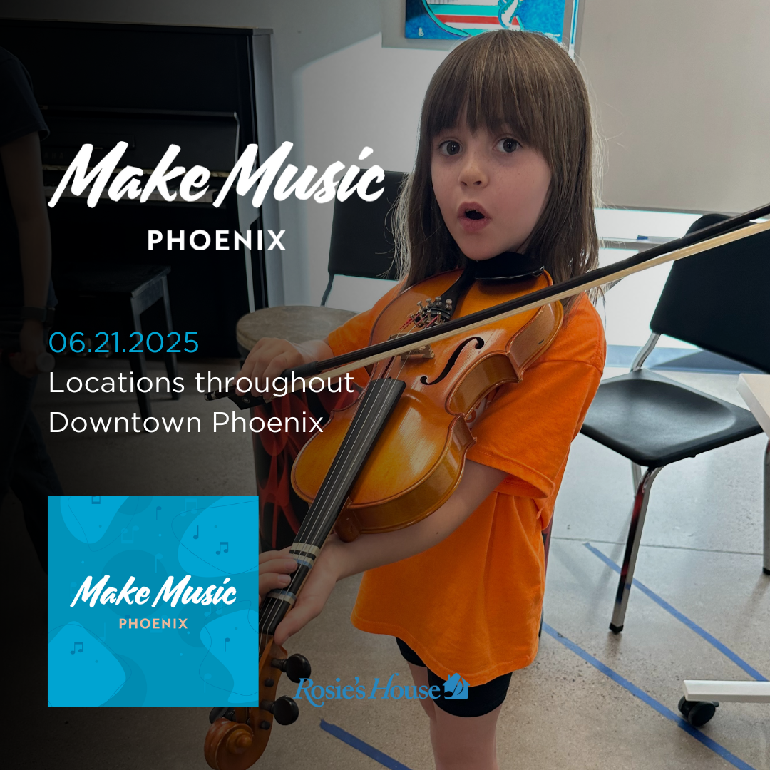 Make Music Phoenix celebration on June 21 in Downtown Phoenix, presented by Rosie's House - Make Music Phoenix celebration on June 21 in Downtown Phoenix, presented by Rosie's House