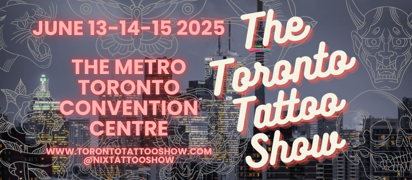 The Toronto Tattoo Show / NIX 2025 - The Toronto Tattoo Show / NIX 2025