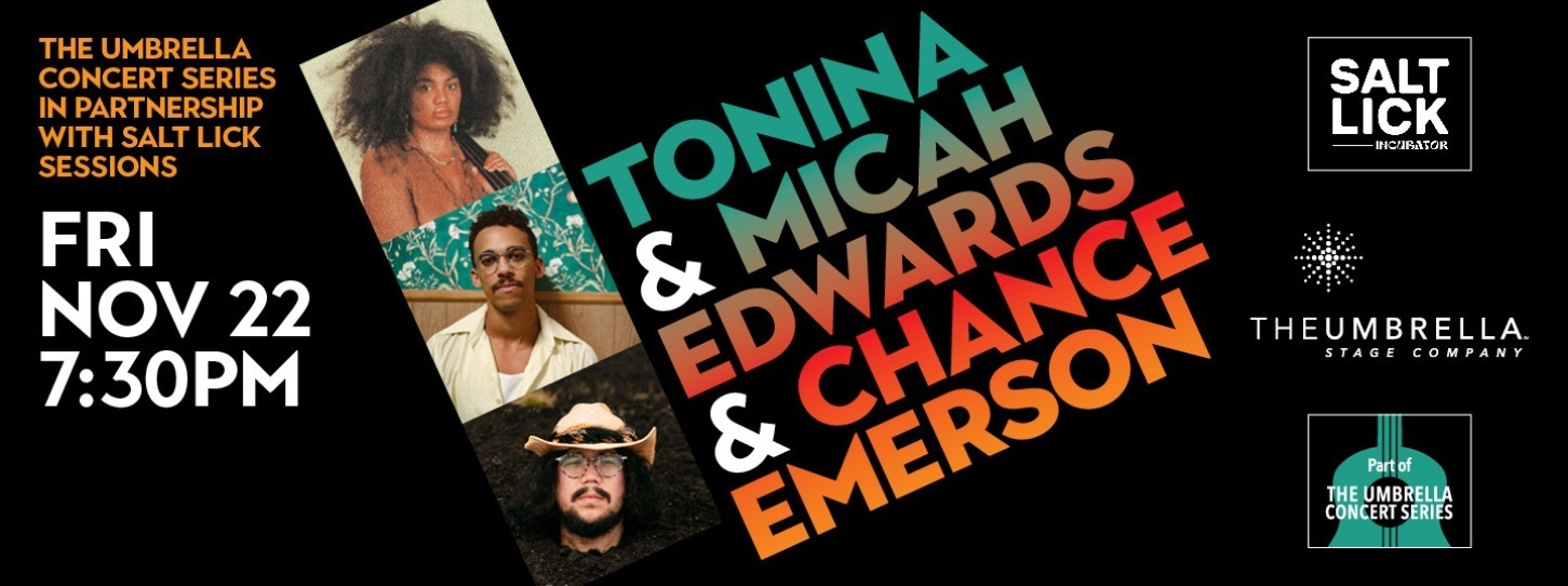 Tonina, Chance Emerson and Micah Edwards @ The Umbrella