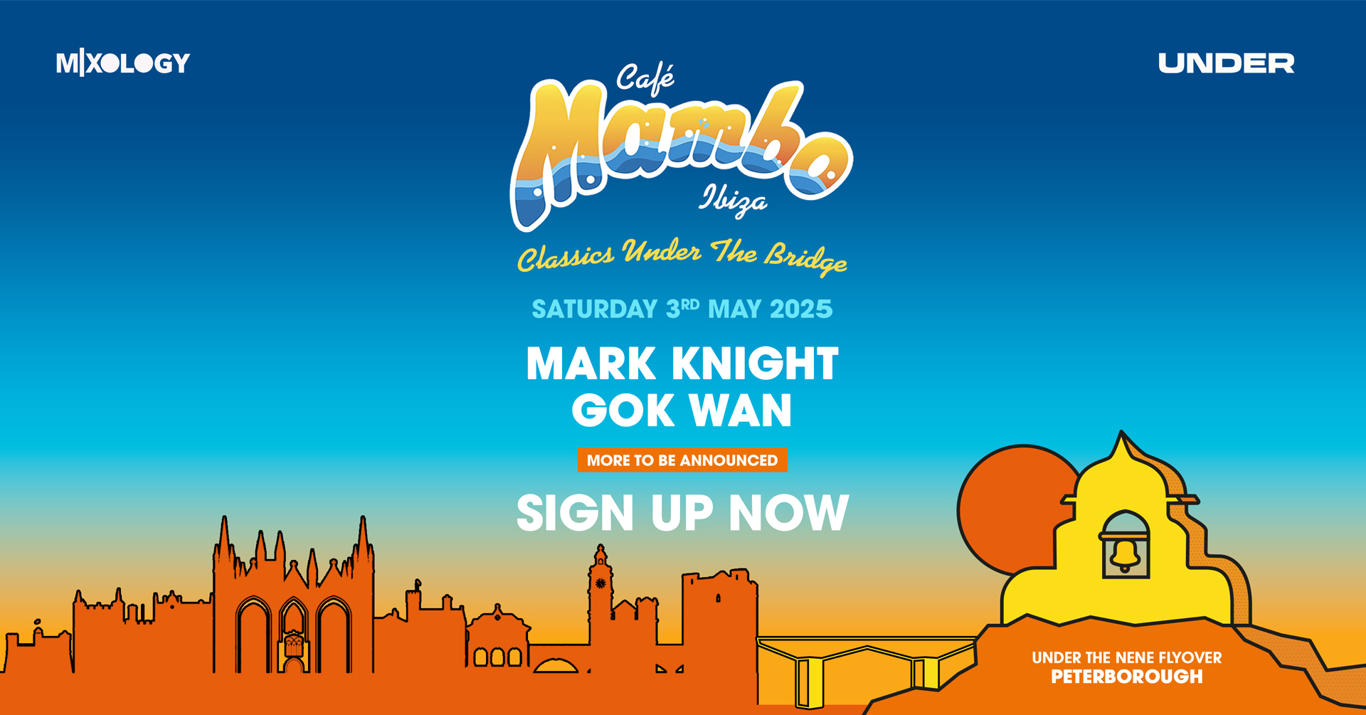 Under presents Cafe Mambo Ibiza 'Classics Under The Bridge' Peterborough with Mark Knight & Gok Wan+ - Under presents Cafe Mambo Ibiza 'Classics Under The Bridge' Peterborough with Mark Knight & Gok Wan+