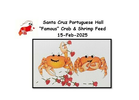 C.P.D.E.S. Portuguese Hall – Santa Cruz  'Famous' Crab & Shrimp Feed