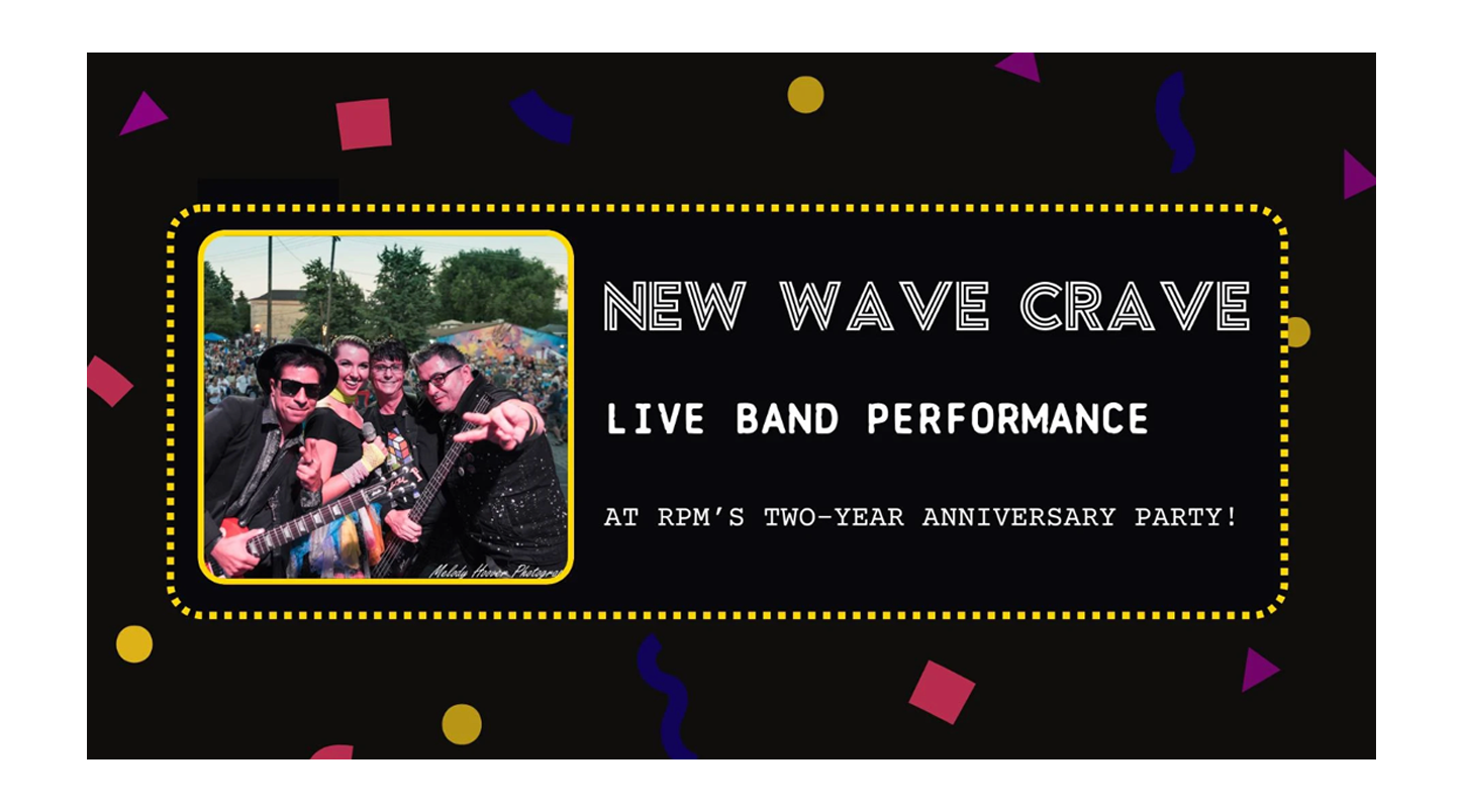 New Wave Crave at RPM's Two-Year Anniversary Party!