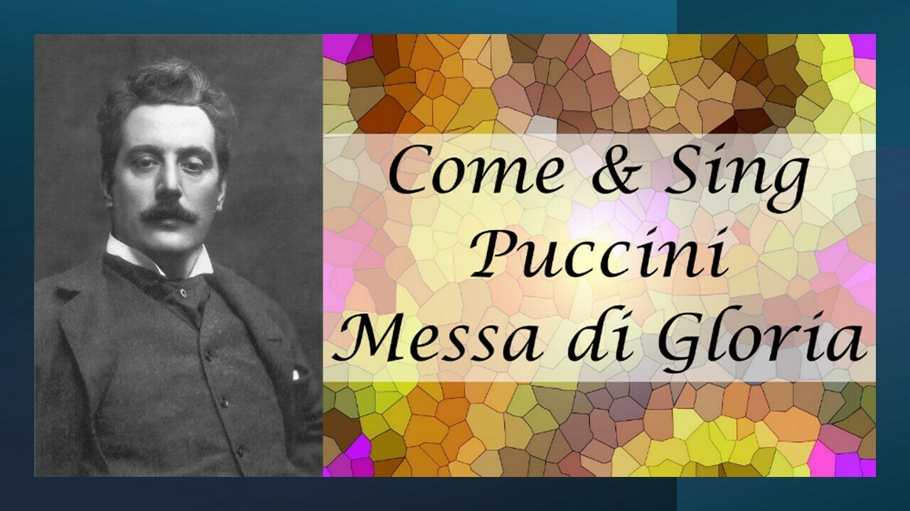 Come & Sing Puccini Messa di Gloria