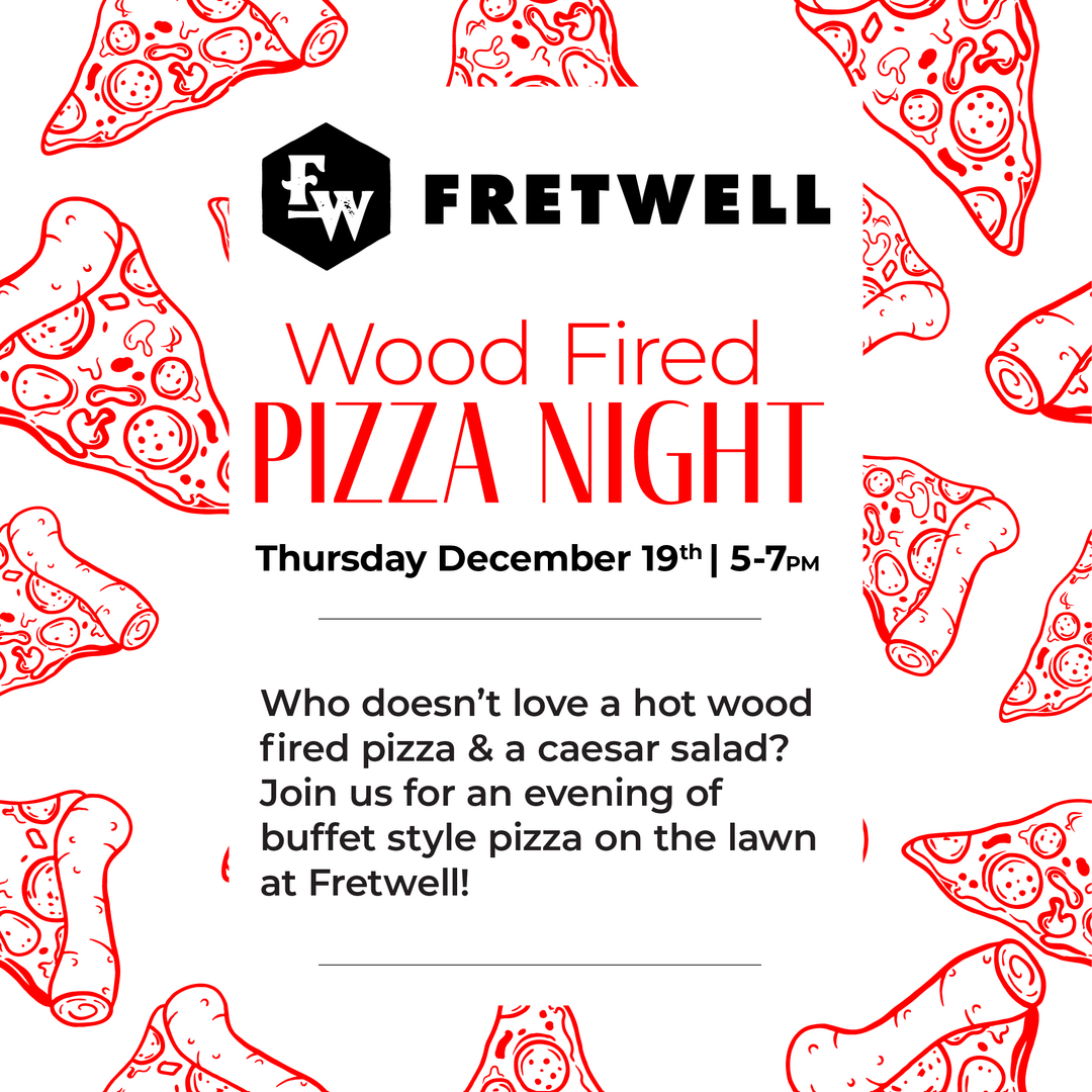 Wood Fired Pizza Night @ Fretwell Spartanburg, SC