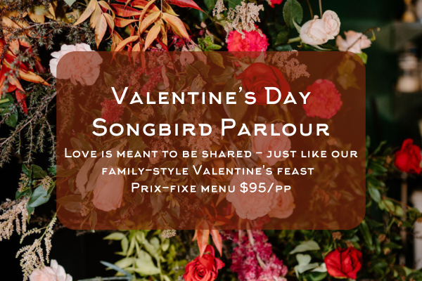 Valentines Day at Songbird Parlour
