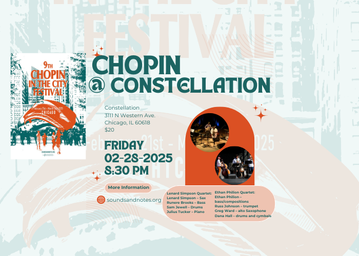 9th Chopin in the City Festival - Feb. 28th Chopin @Constellation