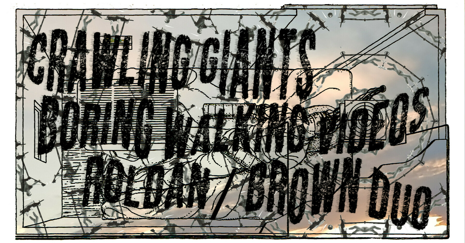 SFTBH March 22 at Orbit Room: Crawling Giants / Boring Walking Videos / Roldan/Brown Duo - SFTBH March 22 at Orbit Room: Crawling Giants / Boring Walking Videos / Roldan/Brown Duo