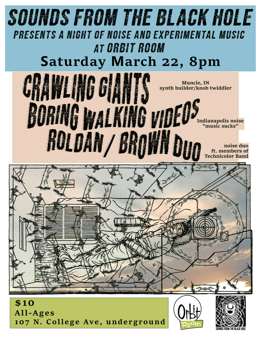 SFTBH March 22 at Orbit Room: Crawling Giants / Boring Walking Videos / Roldan/Brown Duo - SFTBH March 22 at Orbit Room: Crawling Giants / Boring Walking Videos / Roldan/Brown Duo