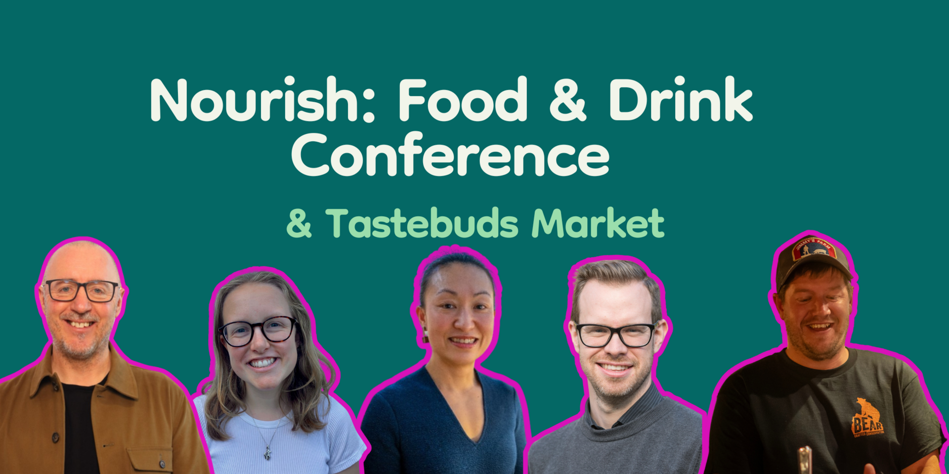 Nourish: Food & Drink Conference & Tastebuds Market