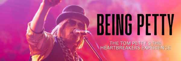 BEING PETTY Tom Petty Experience Sat April 12, 7:30pm
