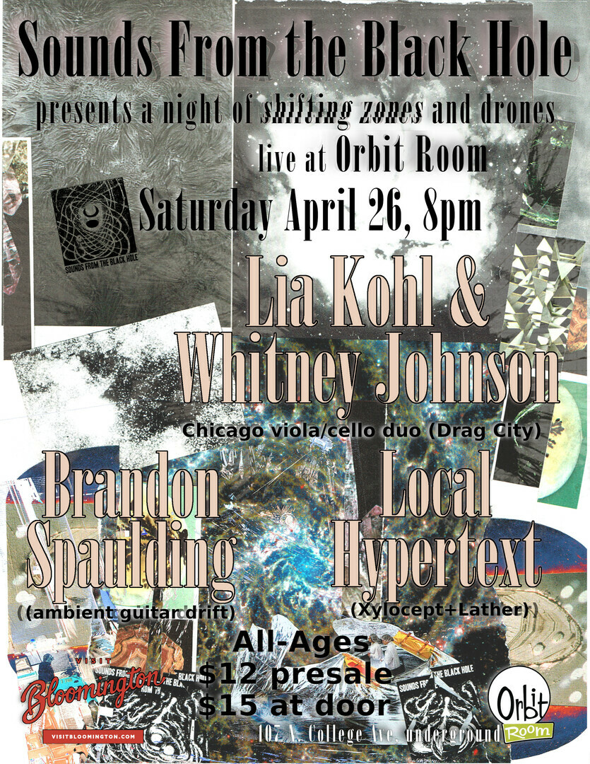 Black Hole: Lia Kohl & Whitney Johnson / Local Hypertext / Brandon Spaulding April 26 at Orbit Room