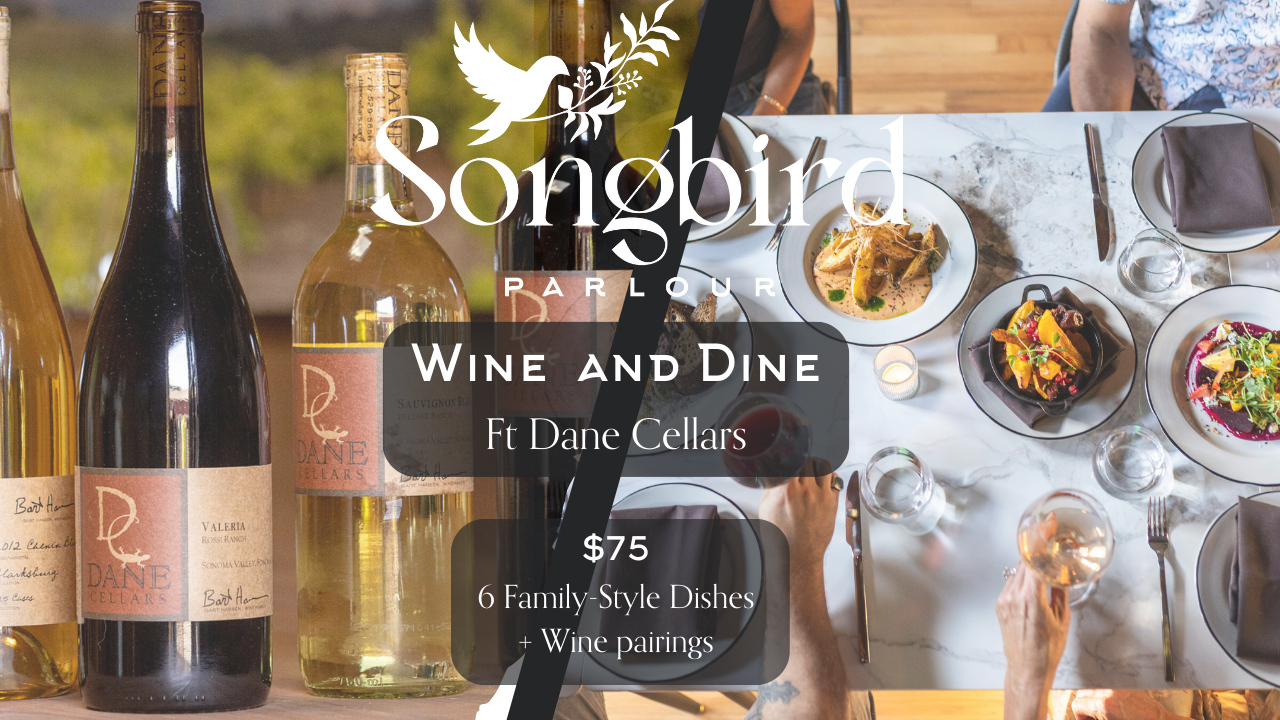 'Wine and Dine' at Songbird Parlour ft Dane Cellars