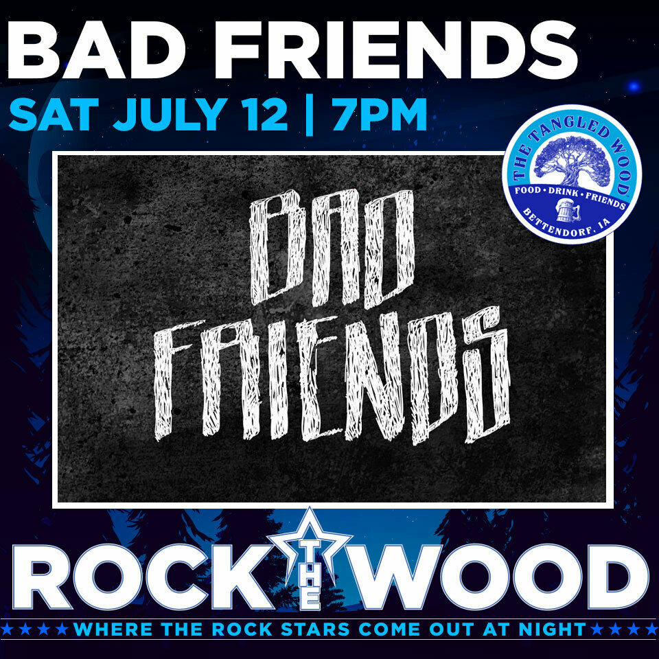Bad Friends at The Tangled Wood
