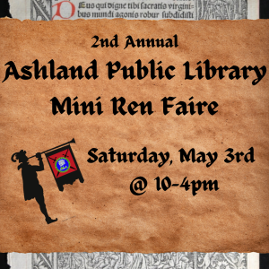 Mini Renaissance Faire @ the Ashland Library!