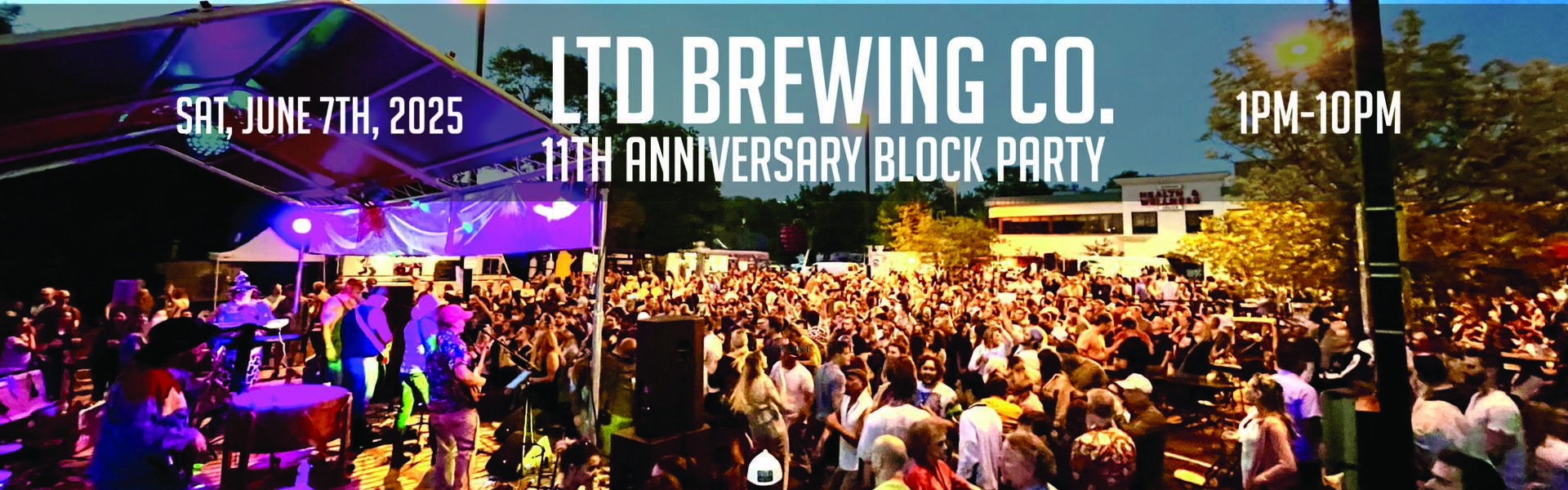 LTD Brewing 11th ANNIVERSARY BLOCK PARTY - LTD Brewing 11th ANNIVERSARY BLOCK PARTY