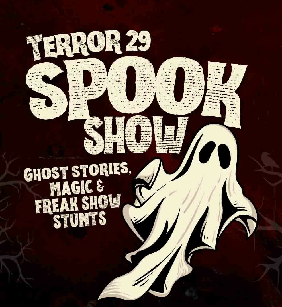 Terror 29 Spook Show