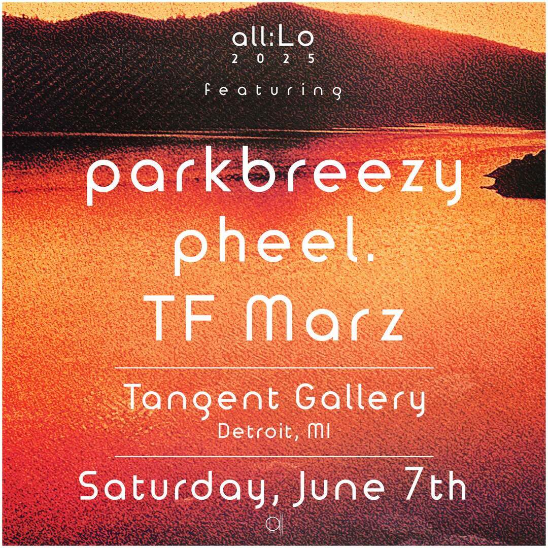 all:Lo Tour - Parkbreezy, Pheel. TF Marz & More @ Tangent Gallery