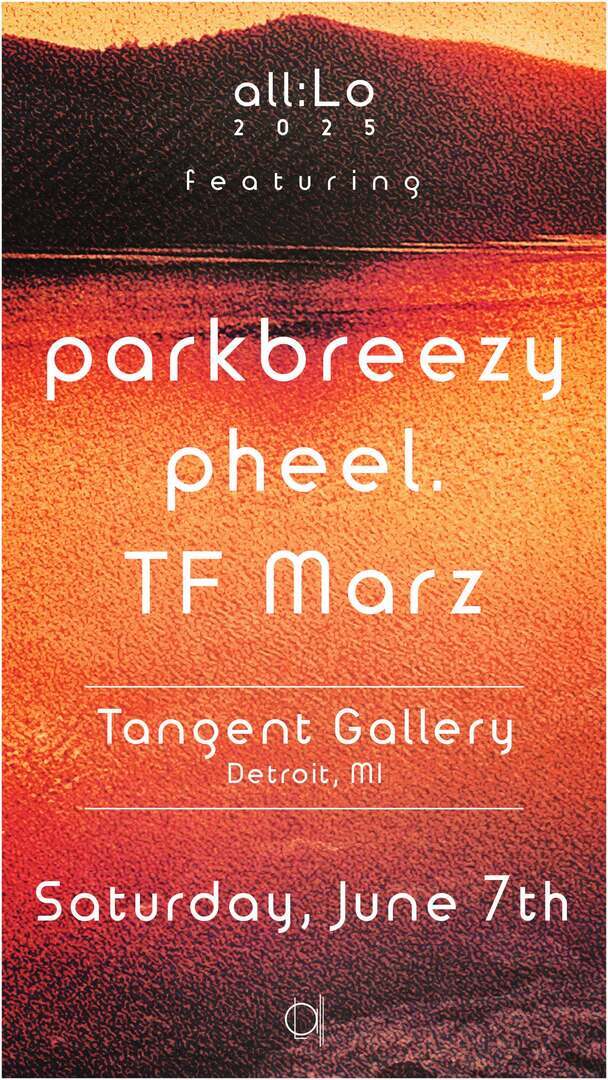 all:Lo Tour - Parkbreezy, Pheel. TF Marz & More @ Tangent Gallery - all:Lo Tour - Parkbreezy, Pheel. TF Marz & More @ Tangent Gallery