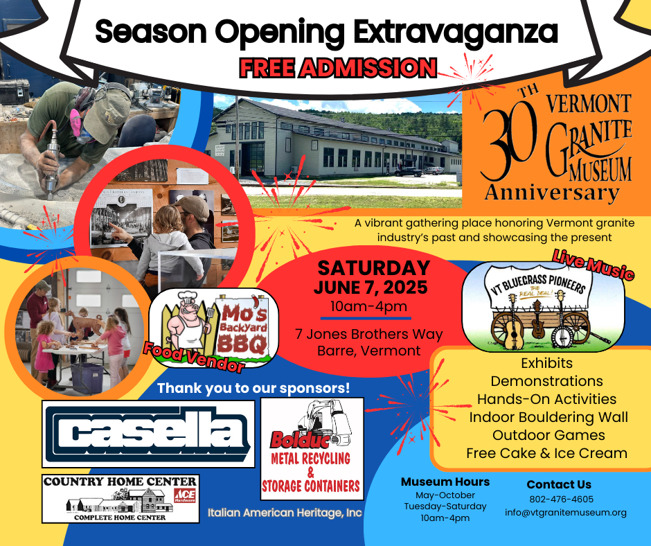 VT Granite Museum Season Opening Extravaganza - FREE ADMISSION - Saturday, June 7