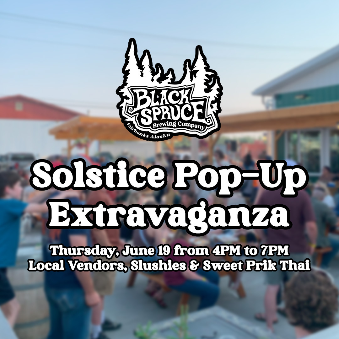 Solstice Pop-Up Extravaganza at Black Spruce Brewing Company