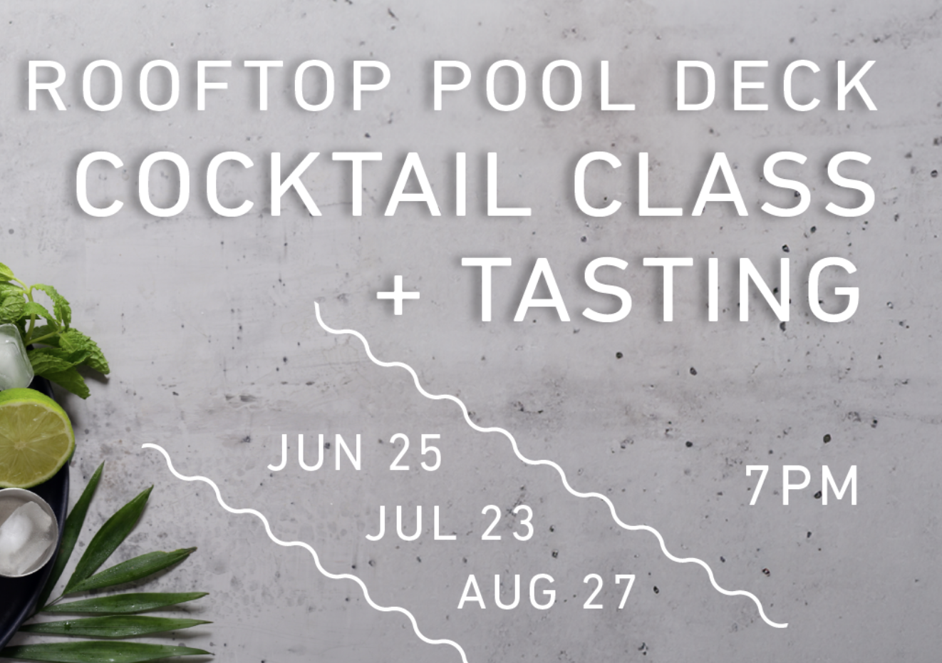 Rooftop Pool Deck Cocktail Class & Tasting