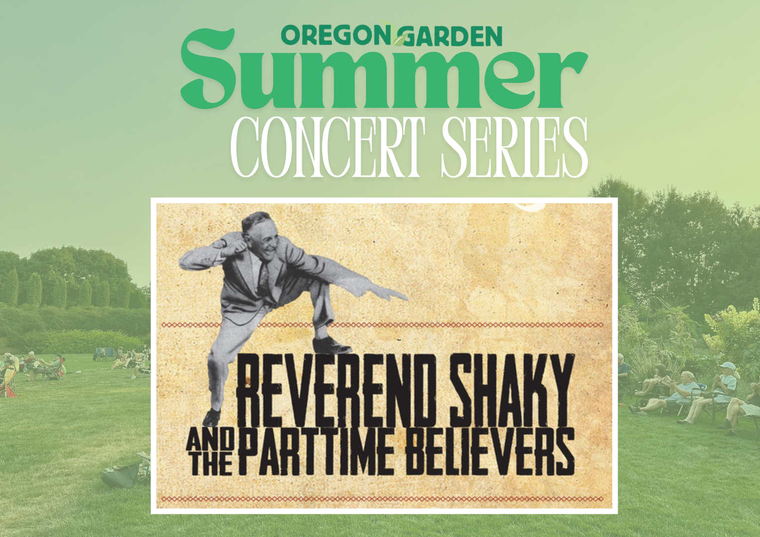 The Oregon Garden Summer Concert Series/Reverend Shaky and the Part Time Believers