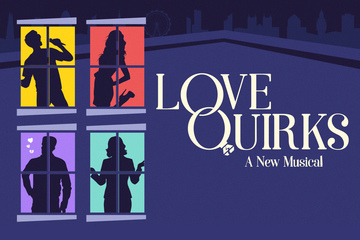 Love Quirks: A New Musical