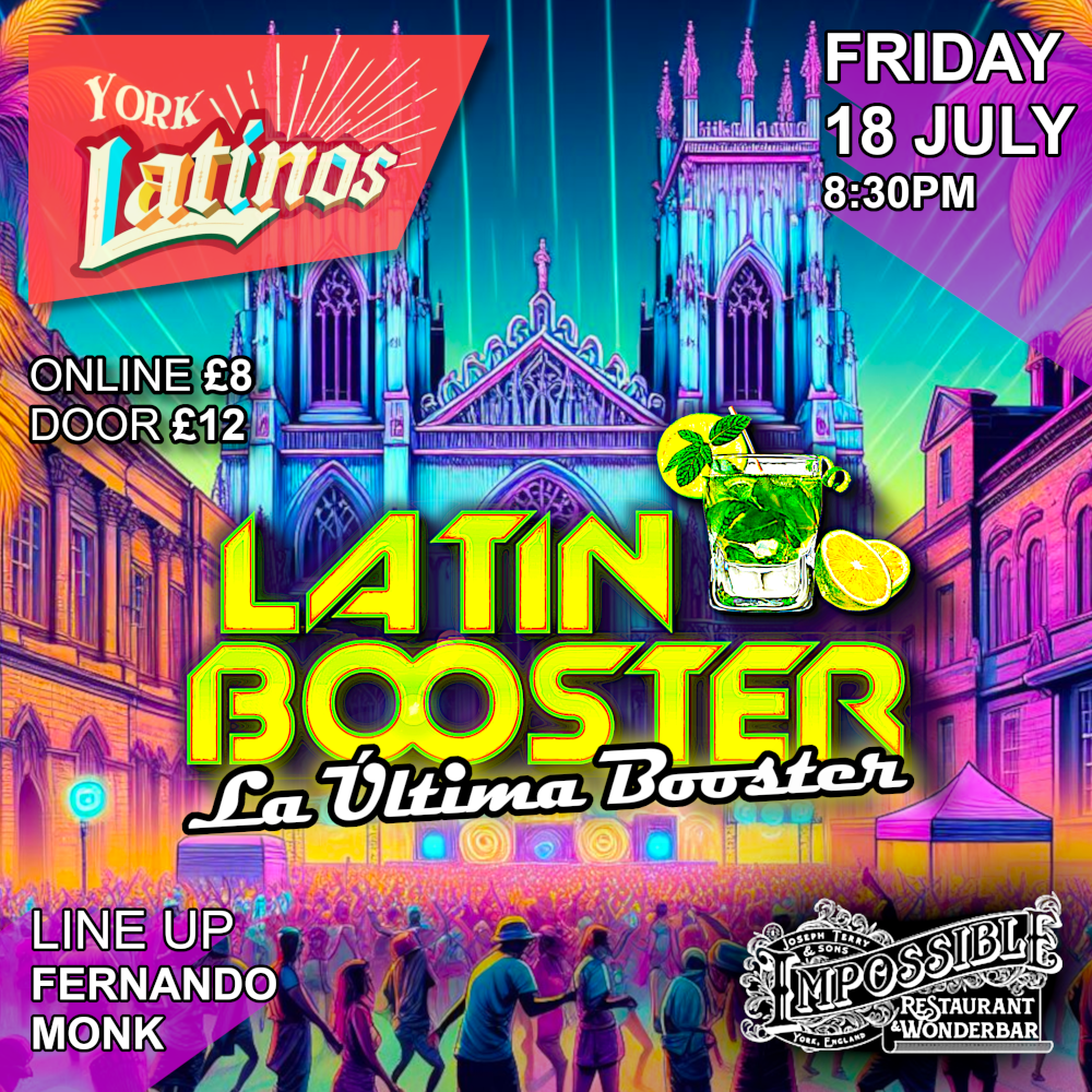 Latin Booster: La Última Booster – Our Final Latin Night in York. Live Music + DJ Set