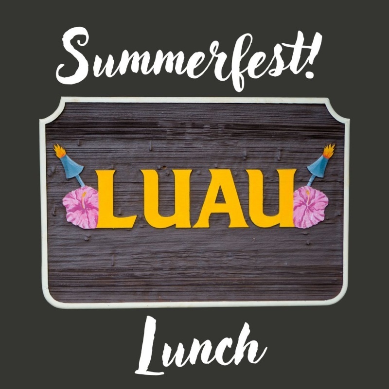 *Summerfest Week*   Luau Lunch & Ukulele Concert