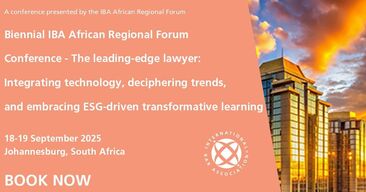 Biennial IBA African Regional Forum Conference - The leading-edge lawyer: Integrating technology, de