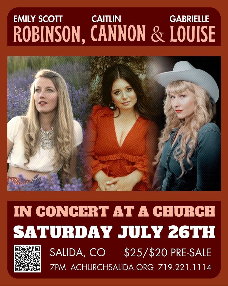 Gabrielle Louise, Caitlin Cannon & Emily Scott Robinson