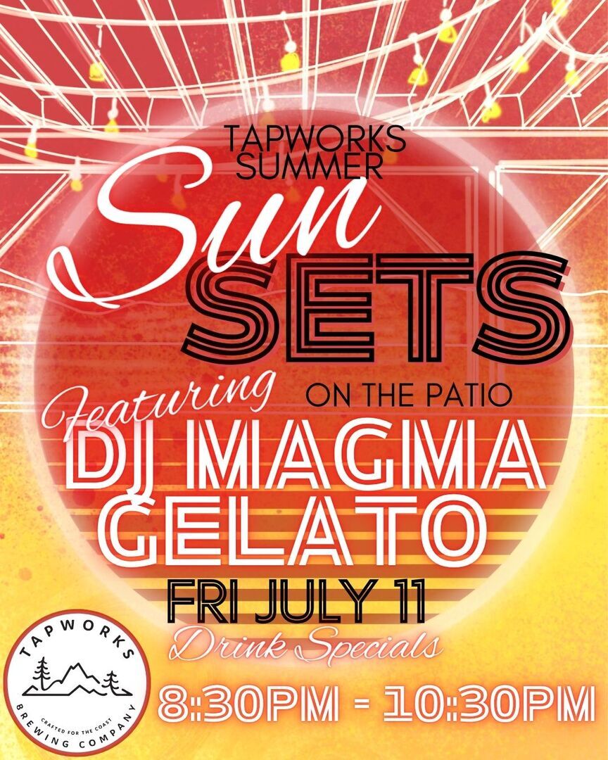 SunSETS @ Tapworks ft. Magma Gelato