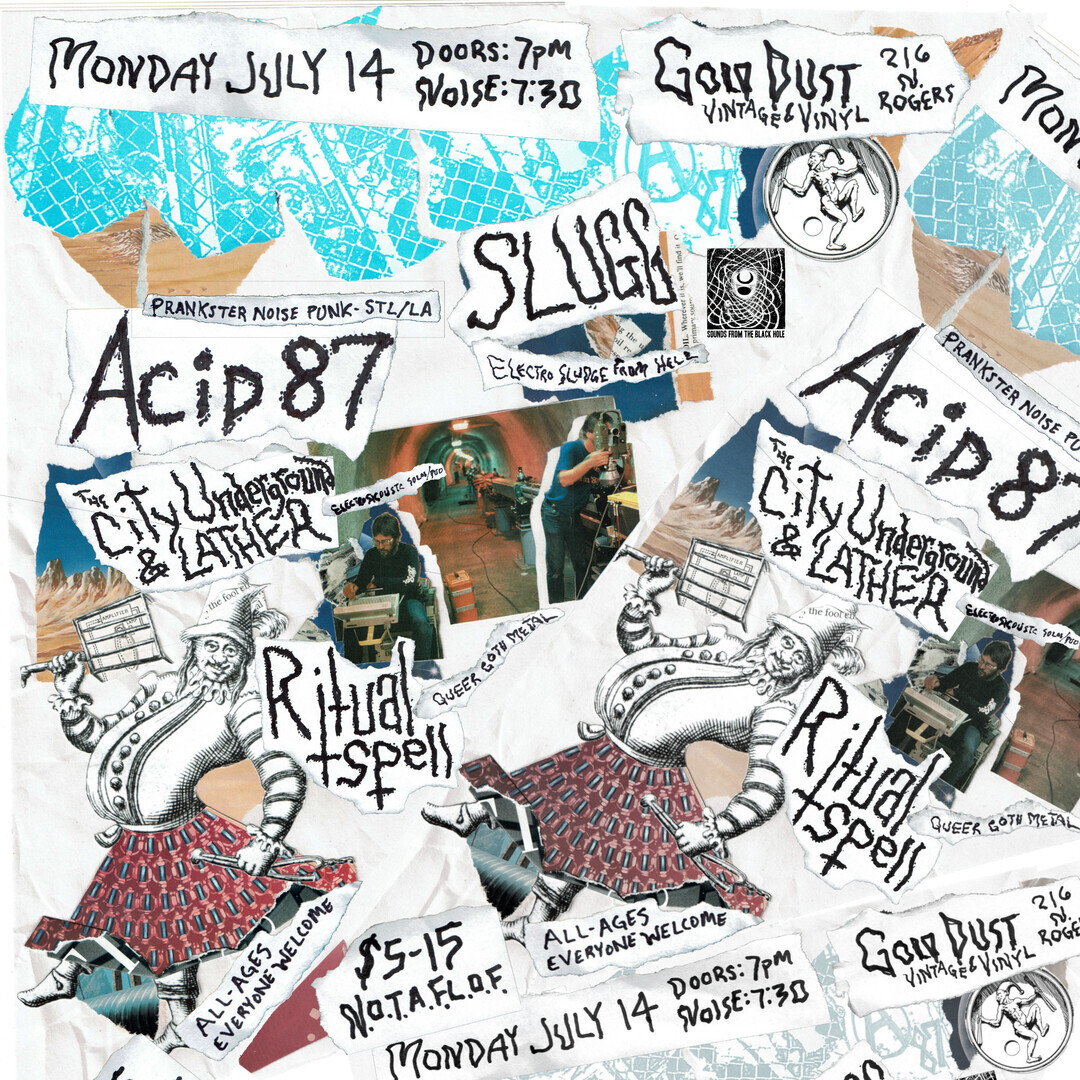 Monday July 14: Acid 87 / Slugg / Ritual Spell / The City Underground + Lather at Gold Dust Vintage