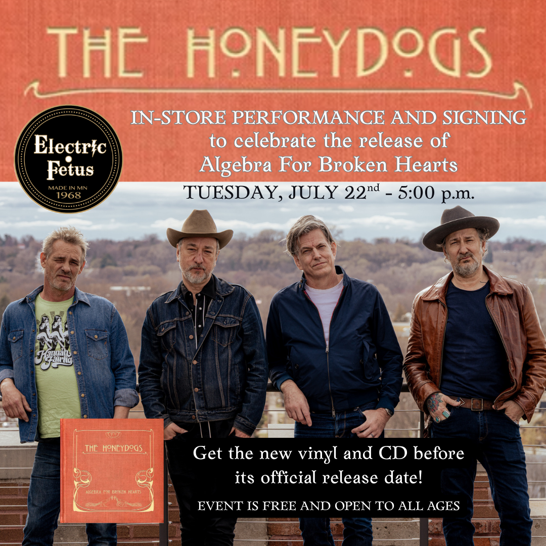 The Honeydogs In-store Performance and Signing - Tuesday, July 22nd - 5:00 p.m.