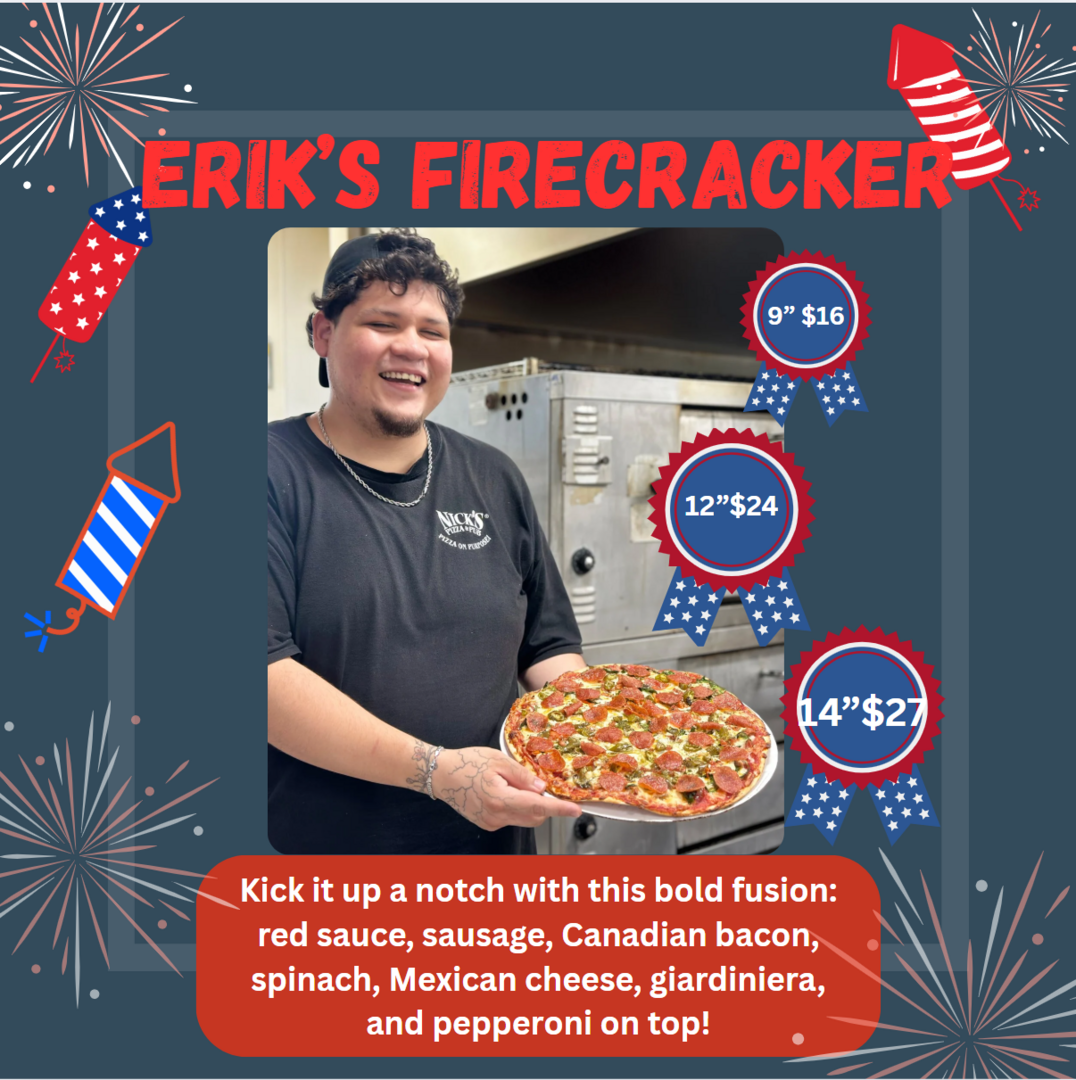 July is Sizzlin’ at Nick’s Pizza & Pub!