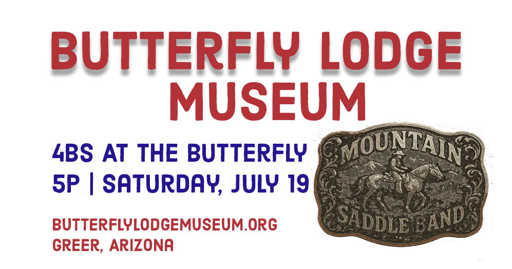 Mountain Saddle Band at the Butterfly Lodge Museum | Greer, Arizona