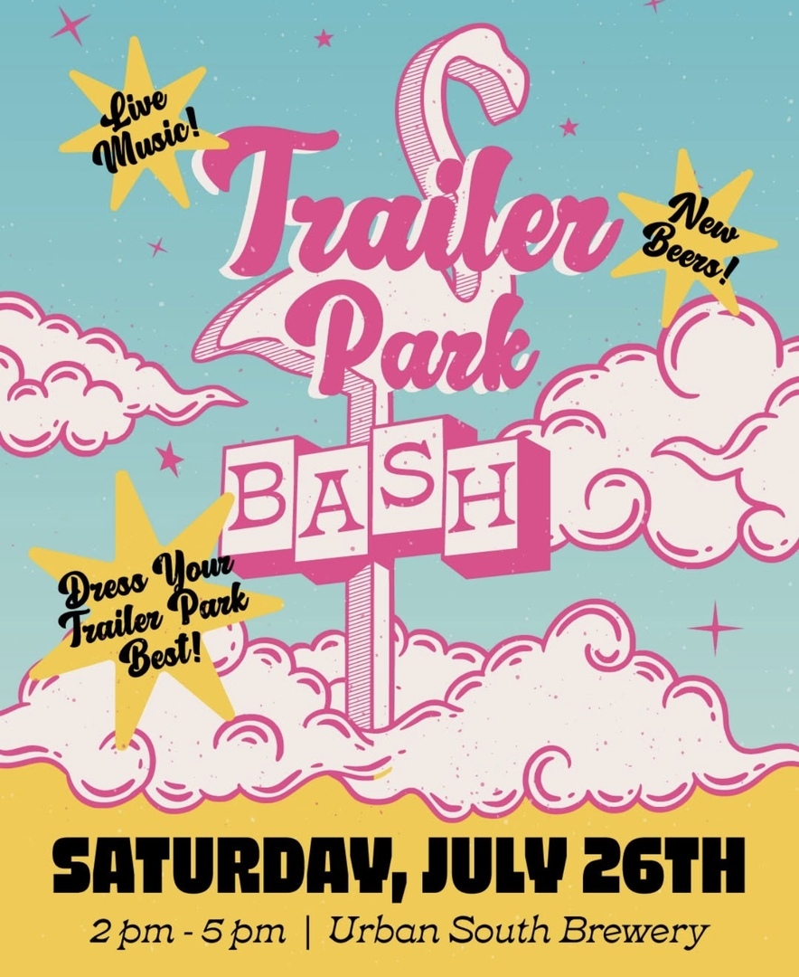Urban South Brewery Hosts Trailer Park Bash on Saturday, July 26