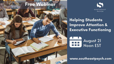 FREE WEBINAR: Helping Students Improve Attention & Executive Functioning