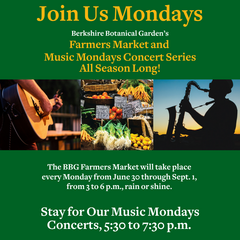 Berkshire Botanical Garden presents Monday Farmers Market