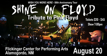 Shine On Floyd tribute to Pink Floyd at the Flickinger Center in Alamogordo, NM August 20