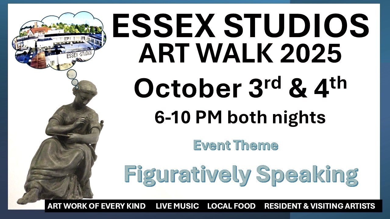 Essex Studios October 2025 Artwalk - October 3rd & 4th,  Friday & Saturday, 6 - 10 PM both Nights