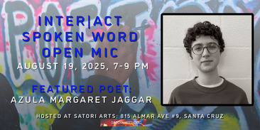 Inter|Act Spoken Word Open Mic with Featured Poet Azula Jaggar