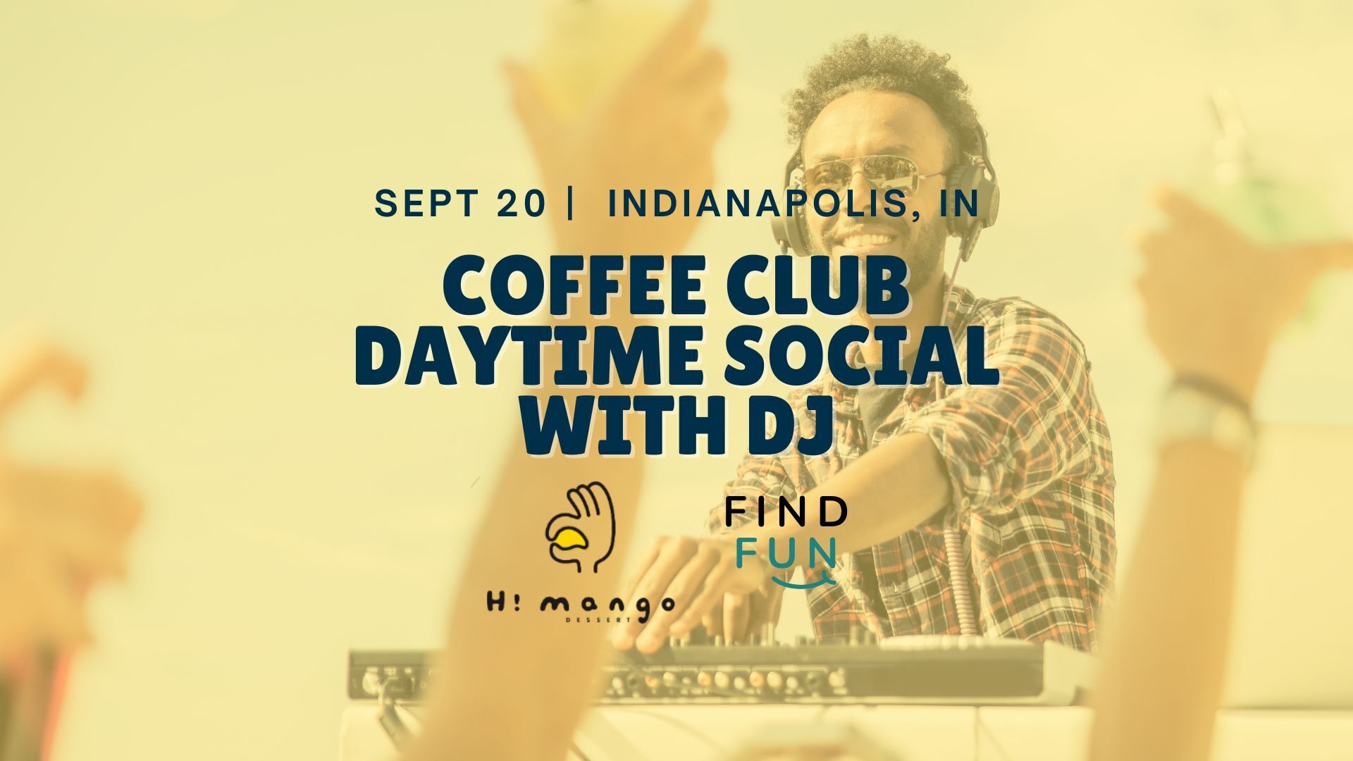 Coffee Club Daytime Social with DJ | Indianapolis, IN