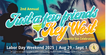 Just a Few Friends, Key West Labor Day Weekend