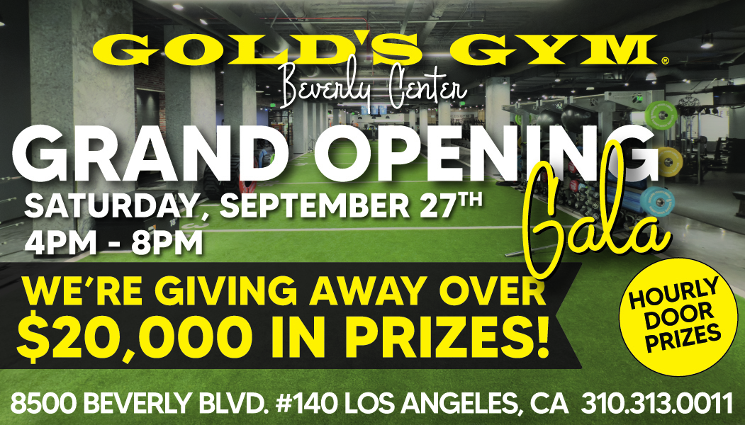 Gold’s Gym Beverly Center Grand Opening Gala - Gold’s Gym Beverly Center Grand Opening Gala