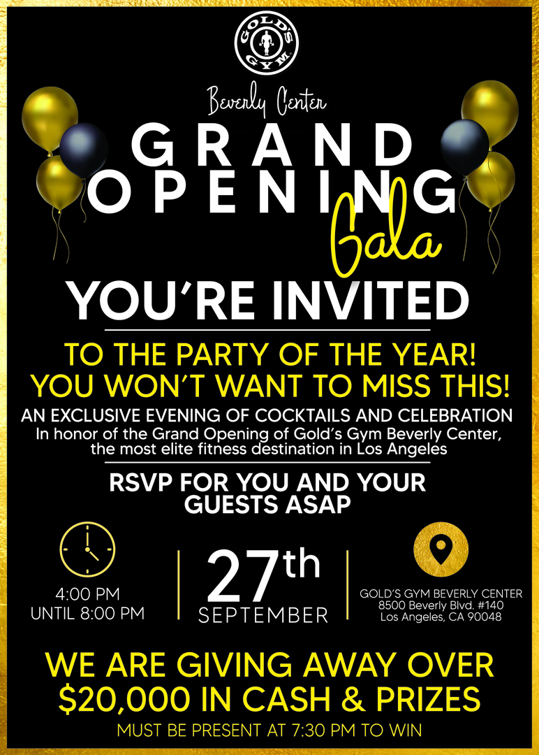 Gold’s Gym Beverly Center Grand Opening Gala - Gold’s Gym Beverly Center Grand Opening Gala